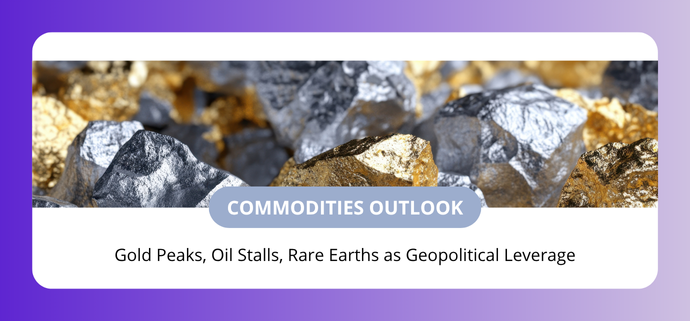 Gold at Record Highs, Oil Under Pressure, Rare Earths as a Strategic Bottleneck